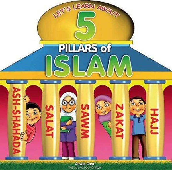 5 Pillars of Islam - Childrens Books - The Islamic Foundation
