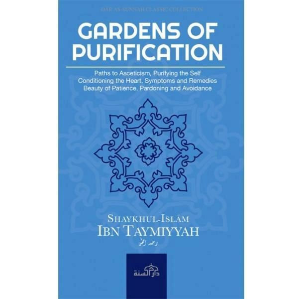 Gardens Of Purification: Shaykhul-Islam Ibn Taymiyyah - Islamic Books - Dar As-Sunnah Publishers