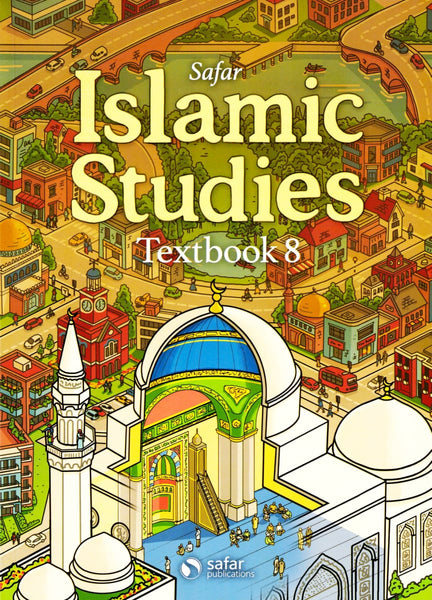Islamic Studies 8: Textbook - Learn About Islam Series - Islamic Books - Safar Publications