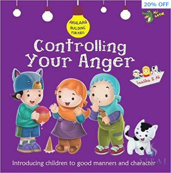 Akhlaaq Building Series: Controlling Your Anger - Childrens Books - Ali Gator