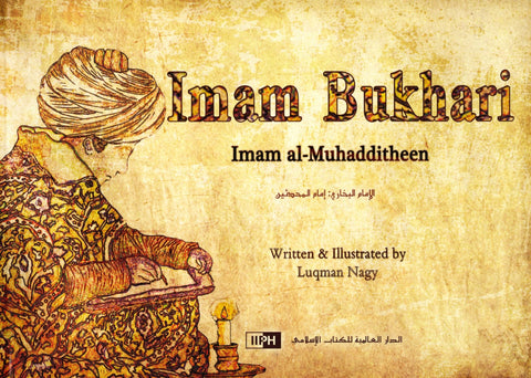 Imam Bukhari: Imam al-Muhadditheen - Children’s Books - IIPH