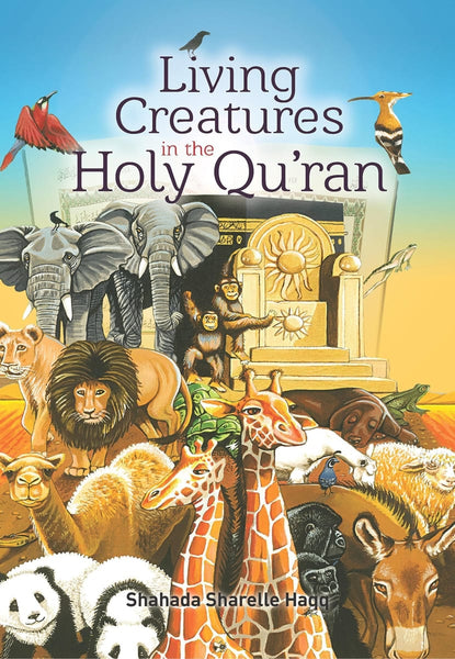 Living Creatures In The Holy Quran - Childrens Books - Tughra Books