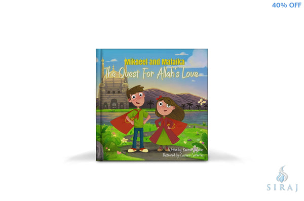 Mikaeel and Malaika: The Quest For Allah’s Love - Children’s Books - Kazima Wajahat