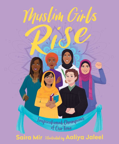 Muslim Girls Rise: Inspirational Champions Of Our Time - Childrens Books - Salaam Reads