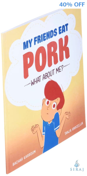 My friends eat pork...What about me? - Children’s Books - Good Hearted Books