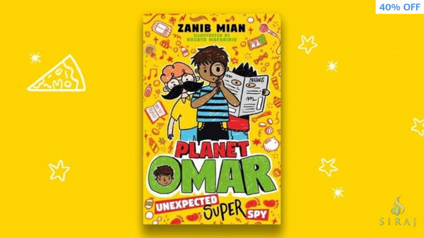 Planet Omar: Unexpected Super Spy - Hardcover - Children’s Books - Zanib Mian