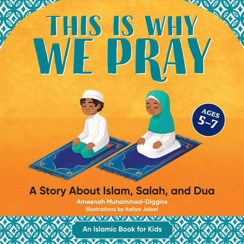 This is Why We Pray: A Story About Islam Salah and Dua - Children’s Books - Rockridge Press