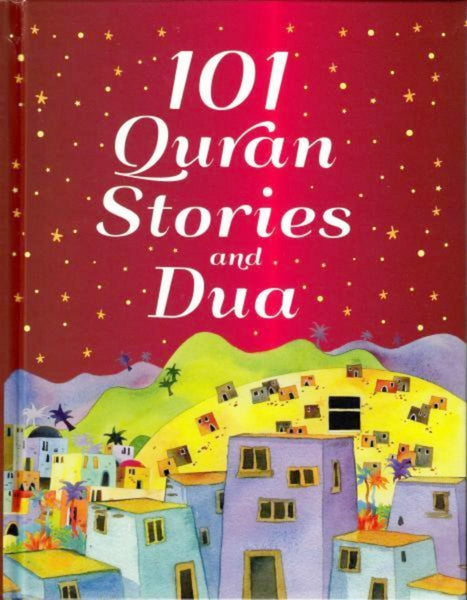 101 Quran Stories and Dua (Hardcover) - Childrens Books - Goodword Books