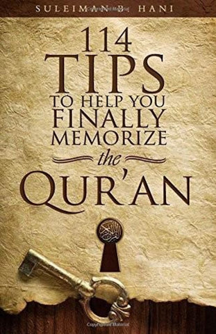 114 Tips To Help You Finally Memorize The Quran - Islamic Books - Suleiman Hani