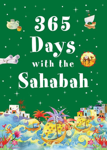 365 Days With The Sahabah (Hardcover) - Children’s Books - Goodword Books