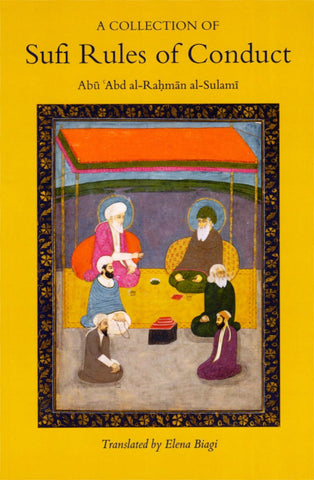 A Collection of Sufi Rules of Conduct - Islamic Books - Islamic Texts Society