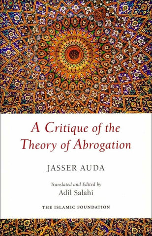 A Critique Of The Theory of Abrogation - Islamic Books - The Islamic Foundation