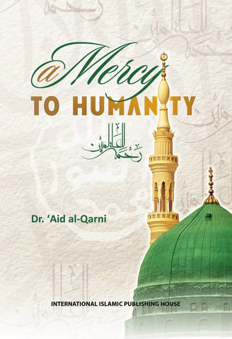 A Mercy To Humanity (Hardcover) - Islamic Books - IIPH