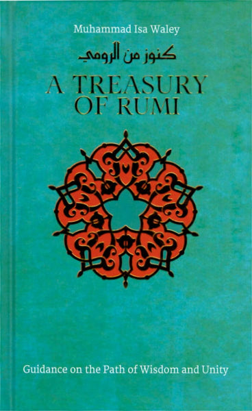 A Treasury of Rumis Wisdom - Islamic Books - Kube Publishing