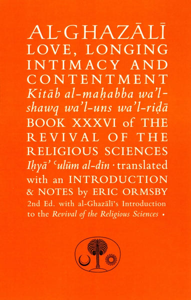 Al Ghazali Love Longing Intimacy & Contentment - Islamic Books - Fons Vitae