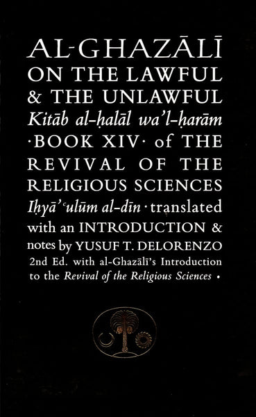 Al Ghazali On The Lawful & The Unlawful - Islamic Books - Fons Vitae