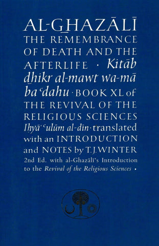Al Ghazali on the Remembrance of Death & the Afterlife - Islamic Books - Fons Vitae