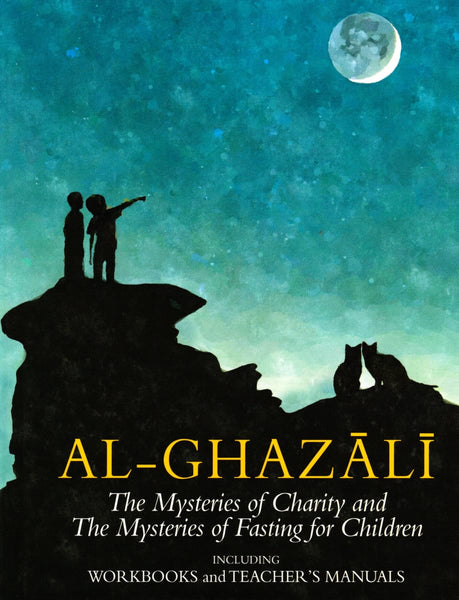 Al Ghazali: The Mysteries of Charity & Fasting for Children With Workbook - Children’s Books - Fons Vitae