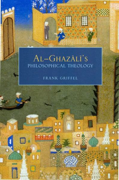 Al-Ghazali’s Philosophical Theology - Paperback - Islamic Books - Oxford University Press