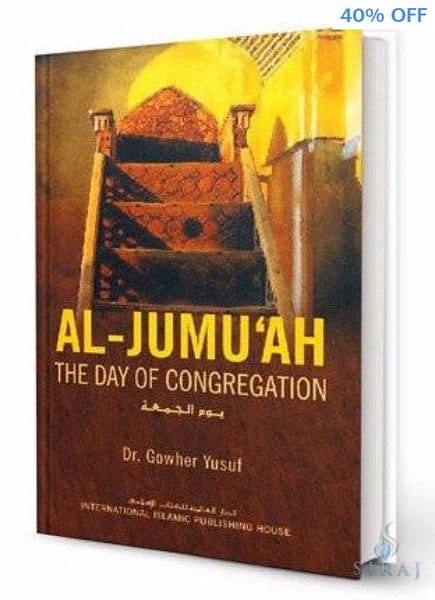 Al-Jumuah: The Day of Congregation - Islamic Books - IIPH