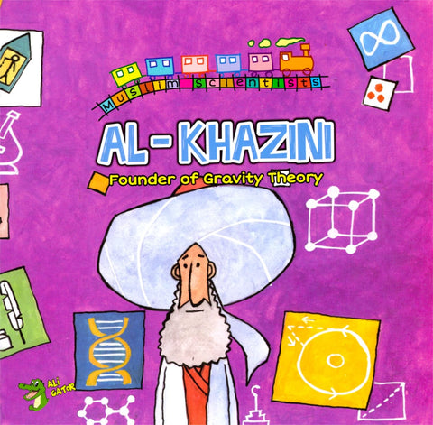 Al Khazini: The Founder of Gravity Theory - Children’s Books - Ali Gator
