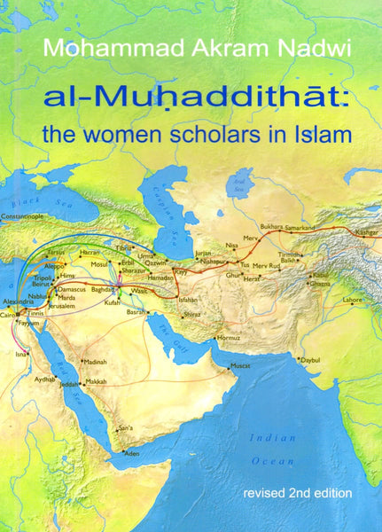 Al-Muhaddithat: The Women Scholars in Islam - Islamic Books - Interface Publications