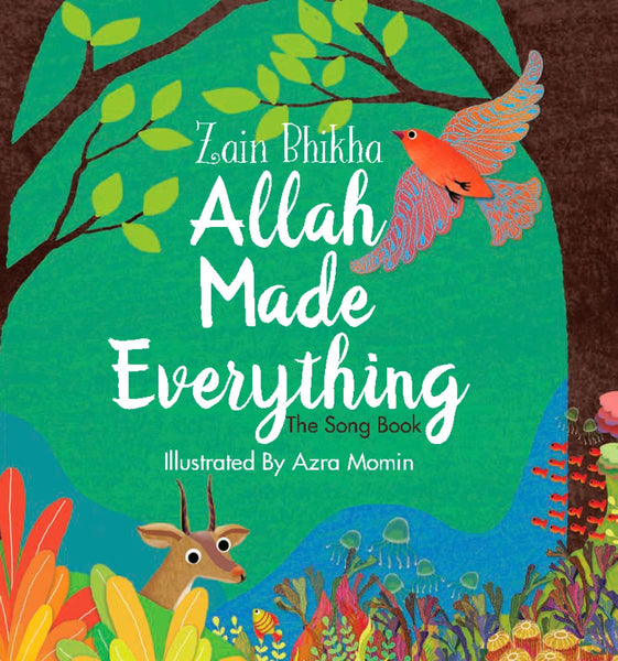 Allah Made Everything: The Song Book - Childrens Books - The Islamic Foundation