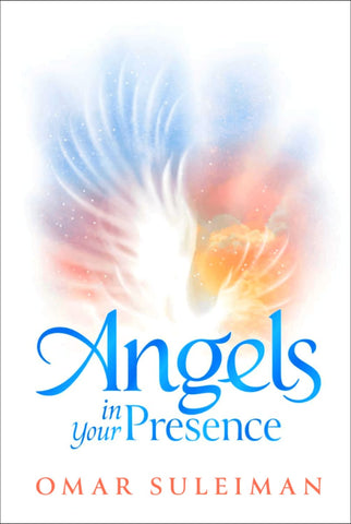 Angels in Your Presence (Hardcover) - Islamic Books - Kube Publishing