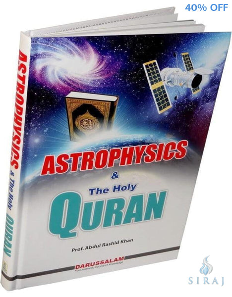 Astrophysics & The Holy Quran - Islamic Books - Dar-us-Salam Publishers