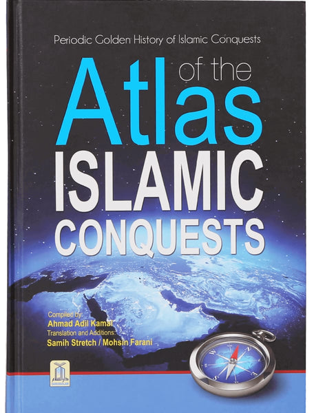 Atlas Of The Islamic Conquests - Islamic Books - Dar-us-Salam Publishers