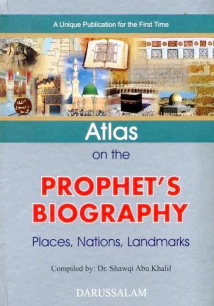 Atlas On The Prophets Biography - Islamic Books - Dar-us-Salam Publishers