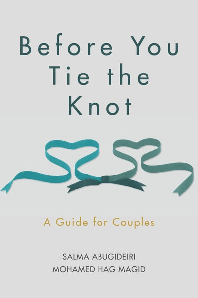 Before You Tie the Knot: A Guide for Couples - Islamic Books - CreateSpace