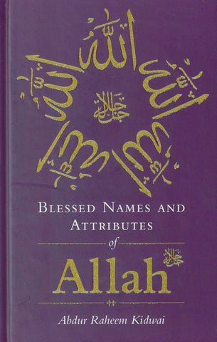 Blessed Names And Attributes Of Allah - Islamic Books - Kube Publishing