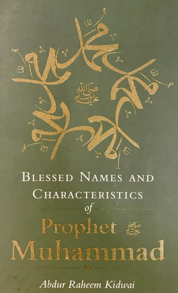 Blessed Names And Characteristics Of Prophet Muhammad - Islamic Books - Kube Publishing