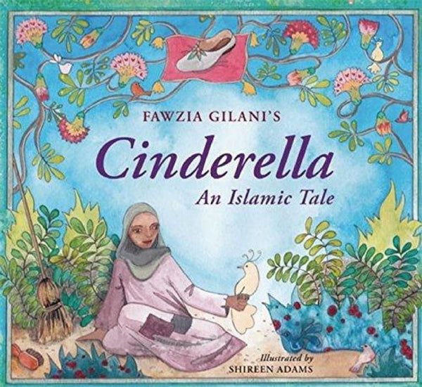 Cinderella: An Islamic Tale - Childrens Books - The Islamic Foundation