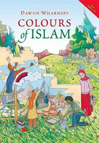 Colours of Islam (with Audio CD) - Childrens Books - The Islamic Foundation