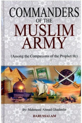 Commanders Of The Muslim Army - Islamic Books - Dar-us-Salam Publishers