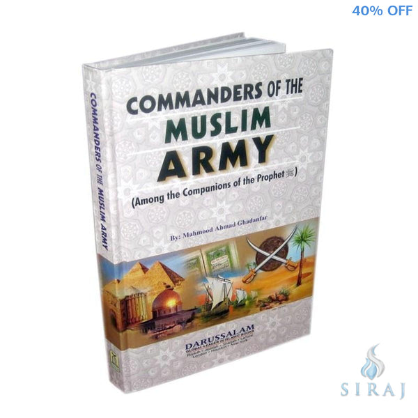 Commanders Of The Muslim Army - Islamic Books - Dar-us-Salam Publishers