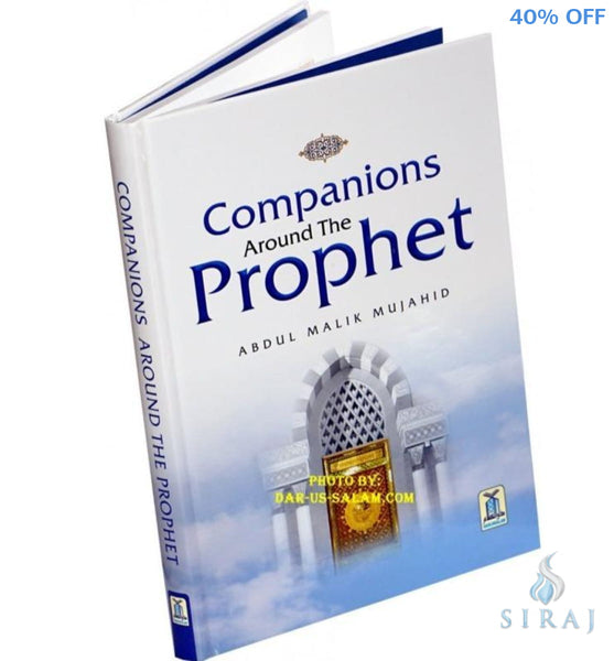 Companions Around The Prophet (Full Color Edition) - Hardcover - Islamic Books - Dar-us-Salam Publishers