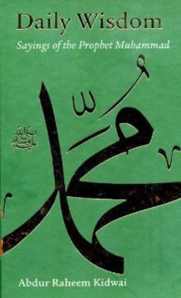 Daily Wisdom: Sayings of the Prophet Muhammad - Islamic Books - Kube Publishing