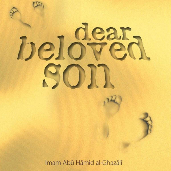 Dear Beloved Son - Islamic Books - Awakening Publications