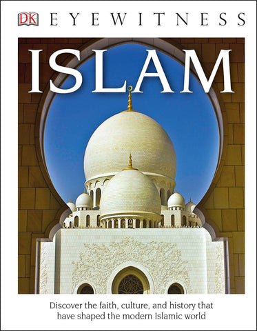 DK Eyewitness Books: Islam - Childrens Books - DK Eyewitness Books