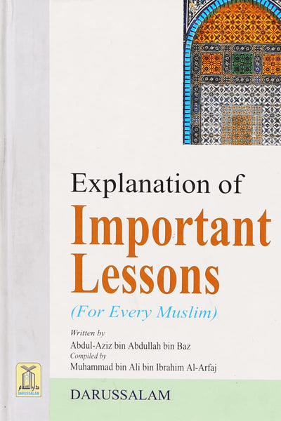 Explanation Of Important Lessons (For Every Muslim) - Islamic Books - Dar-us-Salam Publishers
