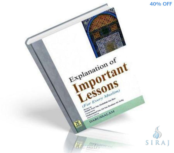 Explanation Of Important Lessons (For Every Muslim) - Islamic Books - Dar-us-Salam Publishers