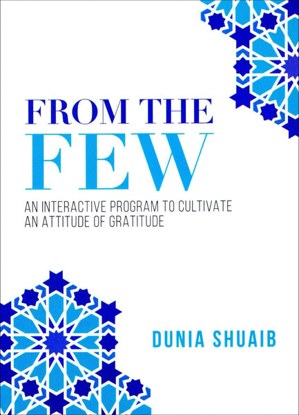 From The Few: An Interactive Program to Cultivate an Attitude of Gratitude - Islamic Books - Tertib Publishing