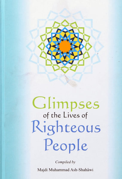 Glimpses Of The Lives Of Righteous People - Islamic Books - Dar-us-Salam Publishers