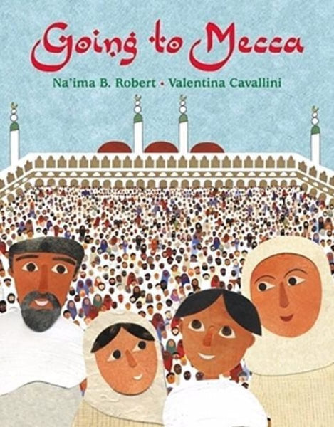 Going to Mecca - Islamic Books - Naima Robert