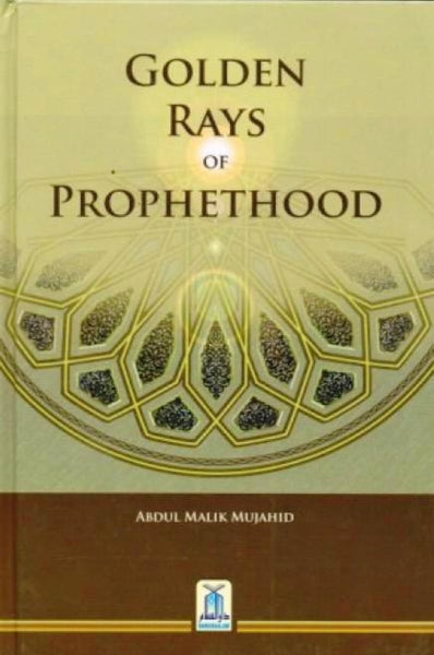 Golden Rays Of Prophethood - Islamic Books - Dar-us-Salam Publishers