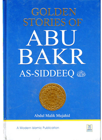 Golden Stories Of Abu Bakr As-Siddeeq - Islamic Books - Dar-us-Salam Publishers