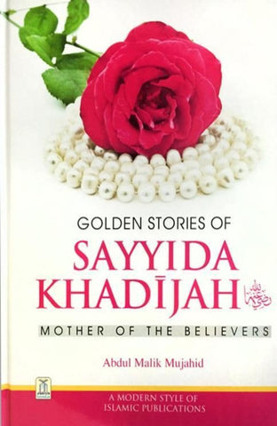 Golden Stories Of Sayyida Khadijah - Islamic Books - Dar-us-Salam Publishers